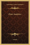 Prior Analytics - Hardcover