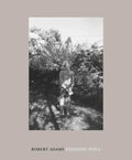 Robert Adams: Standing Still - Hardcover