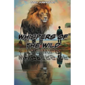 Whispers of the Wild - Paperback