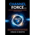 Channel Force: A Modern Methodology for Channel Revenue Growth - Paperback