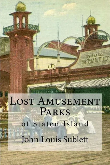 Lost Amusement Parks: of Staten Island - Paperback