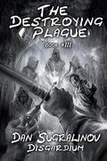 The Destroying Plague (Disgardium Book #3): LitRPG Series - Paperback