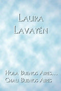 Hola Buenos Aires... Chau Buenos Aires - Paperback