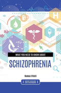 What you need to know about Schizophrenia - Hardcover