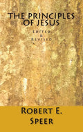 The Principles of Jesus: Edited & Revised - Paperback