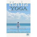 Hatha Yoga: The Purification Path to Kaivalya - Paperback