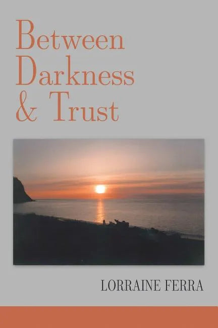 Between Darkness & Trust - Paperback