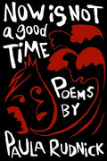 Now is Not a Good Time - Paperback