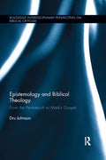 Epistemology and Biblical Theology: From the Pentateuch to Mark's Gospel - Paperback