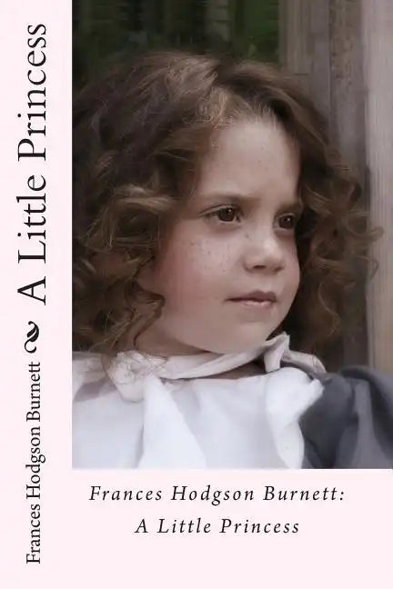 Frances Hodgson Burnett: A Little Princess - Paperback