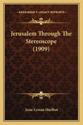 Jerusalem Through The Stereoscope (1909) - Paperback