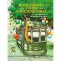 Jenny Giraffe and the Streetcar Party - Hardcover