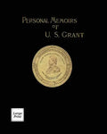 Personal Memoirs of U. S. Grant Volume 2/2: Large Print Edition - Paperback