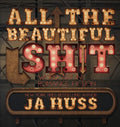 All the Beautiful Sh!t: Word Art in Romance Fiction - Hardcover
