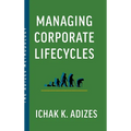 Managing Corporate Lifecycles: Predicting Future Problems Today - Hardcover
