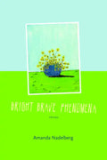 Bright Brave Phenomena - Paperback