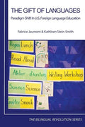 The Gift of Languages: Paradigm Shift in U.S. Foreign Language Education - Paperback