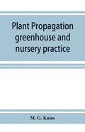 Plant propagation: greenhouse and nursery practice - Paperback