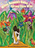 When Heaven's Gates Sprung Open Wide - Hardcover