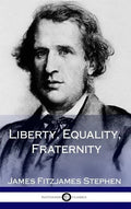Liberty, Equality, Fraternity (Hardcover) - Hardcover