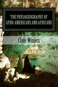 The Phylogeography of Afro-Americans and Africans - Paperback