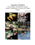 Aquatic Gardens: Ponds, Streams, Waterfalls & Fountains V. 2: Maintenance, Livestock & Example Systems - Paperback