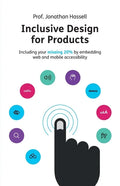 Inclusive Design for Products: Including your missing 20% by embedding web and mobile accessibility - Paperback