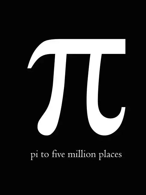 Pi to Five Million Places - Paperback