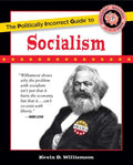 The Politically Incorrect Guide to Socialism - Paperback