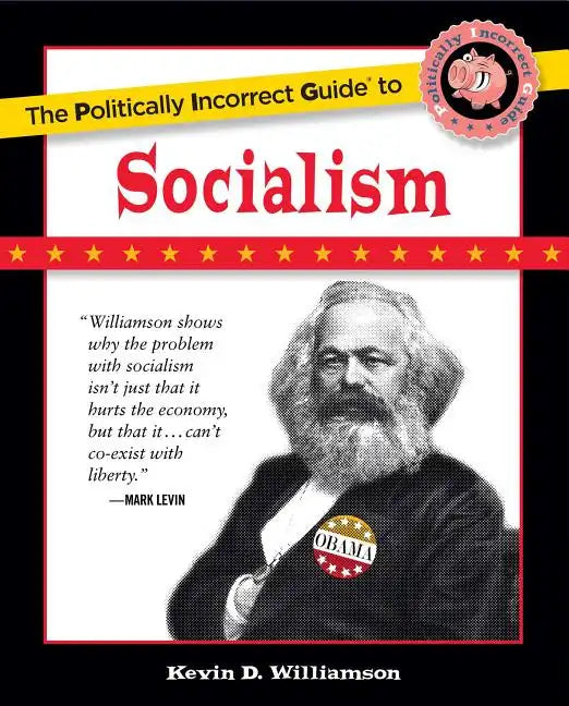 The Politically Incorrect Guide to Socialism - Paperback