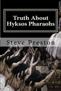 Truth About Hyksos Pharaohs - Paperback