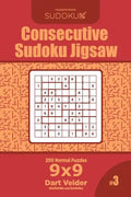 Consecutive Sudoku Jigsaw - 200 Normal Puzzles 9x9 (Volume 3) - Paperback