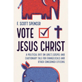 Vote Jesus Christ - Hardcover