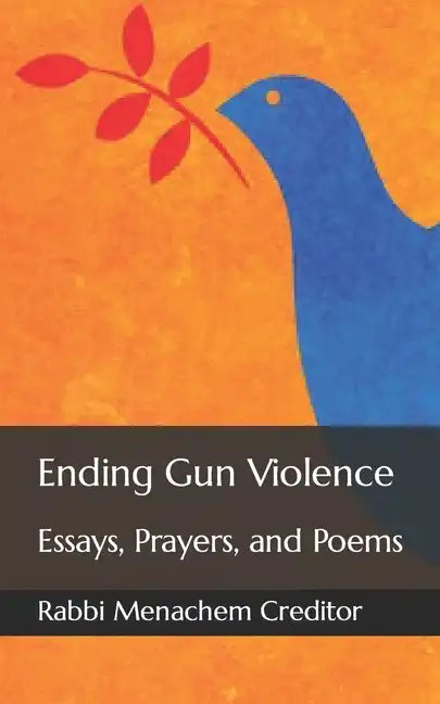 Ending Gun Violence: Essays, Prayers, and Poems - Paperback
