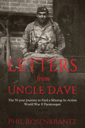 Letters from Uncle Dave: The 73-year Journey to Find a Missing-In-Action World War II Paratrooper - Paperback