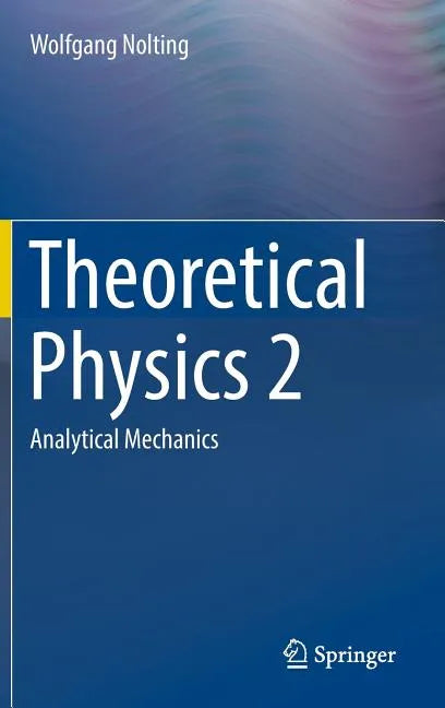 Theoretical Physics 2: Analytical Mechanics - Hardcover