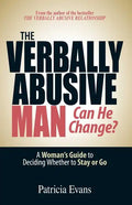 The Verbally Abusive Man - Can He Change?: A Woman's Guide to Deciding Whether to Stay or Go - Paperback