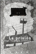 La prisión: Elige tu propia aventura - Paperback
