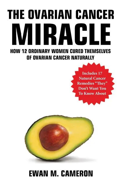 The Ovarian Cancer "Miracle" - Hardcover