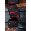 This Lie Will Kill You - Hardcover
