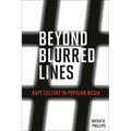Beyond Blurred Lines: Rape Culture in Popular Media - Paperback