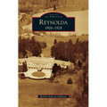 Reynolda: 1906-1924 - Hardcover
