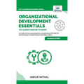 Organizational Development Essentials You Always Wanted To Know: A Complete Guide to OD Interventions, Change Management, and Practitioner Skills - Hardcover