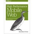 High Performance Mobile Web: Best Practices for Optimizing Mobile Web Apps - Paperback