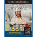 Basic Training Baking Boot Camp, from Sticky Fingers Cooking School: from Sticky Fingers Cooking School - Paperback