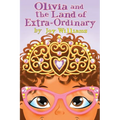 Olivia and the Land of Extra Ordinary - Paperback
