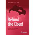 Behind the Cloud: A Theory of the Private Without Secrecy - Paperback