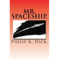 Mr. Spaceship. - Paperback