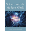 Science and the Modern World - Paperback