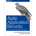 Agile Application Security: Enabling Security in a Continuous Delivery Pipeline - Paperback
